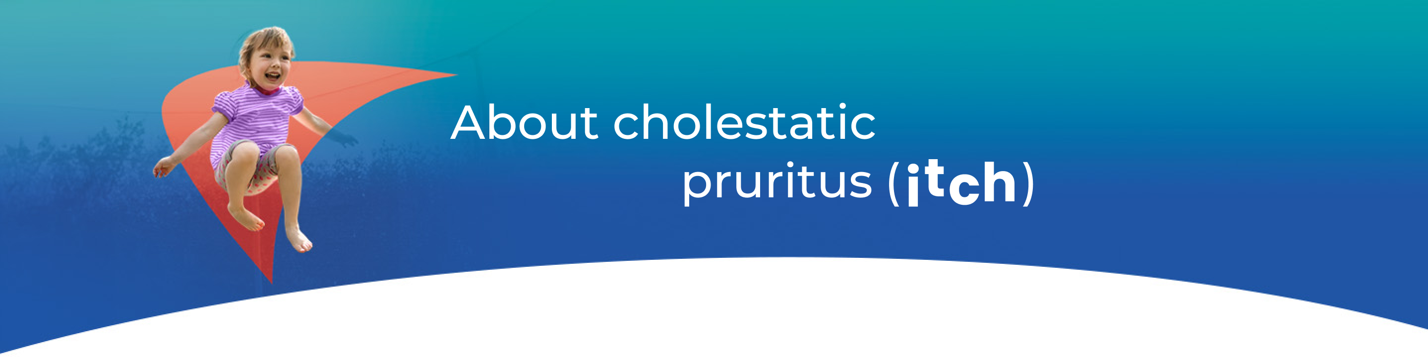 About cholestatic pruritus (itch ) for Alagille syndrome. Picture of toddler jumping.